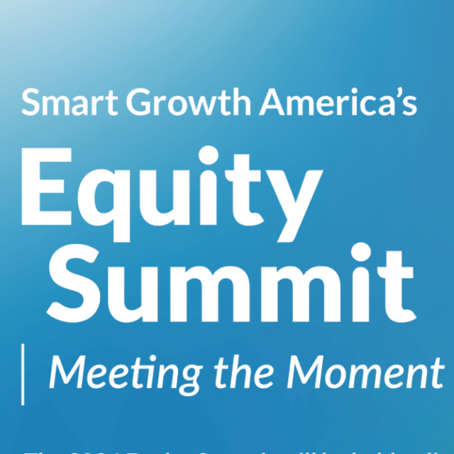 Smart Growth America's Equity Summit