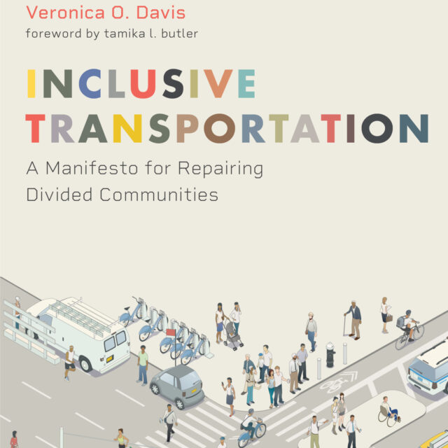 Tackling “Inclusive Transportation” with Veronica O. Davis
