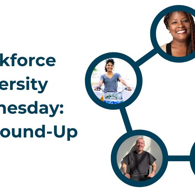 Workforce Diversity Wednesday: 2024 Round-Up